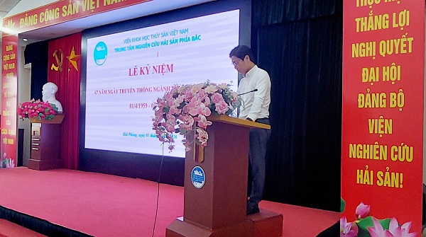 Lễ Kỷ niệm 67 năm Ngày truyền thống ngành thủy sản và Lễ Công bố Quyết định, trao Quyết định Bổ nhiệm viên chức quản lý các đơn vị thuộc Trung tâm (1/4/1959 – 1/4/2022)